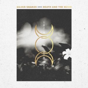 Silver Snakes "Death and The Moon" cover art
